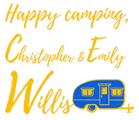 Happy camping, Christopher & Emily Willis