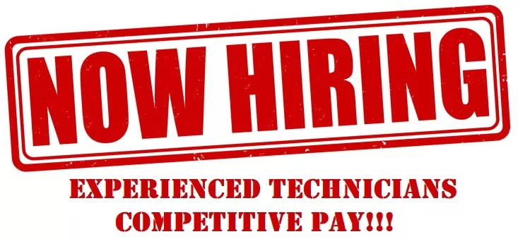 Now Hiring Experienced Technicians